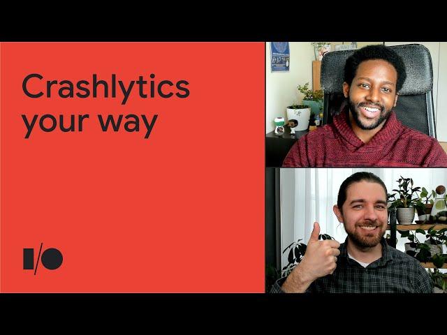 Crashlytics your way: Your most important crashes with Custom Keys | Session