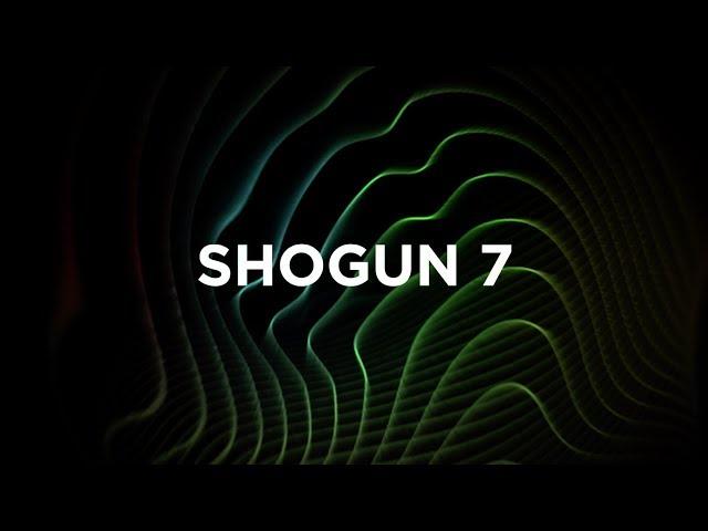 Introducing Shogun 7