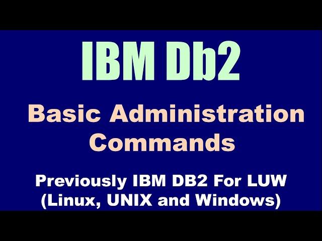 Db2 LUW Administration Basic Commands