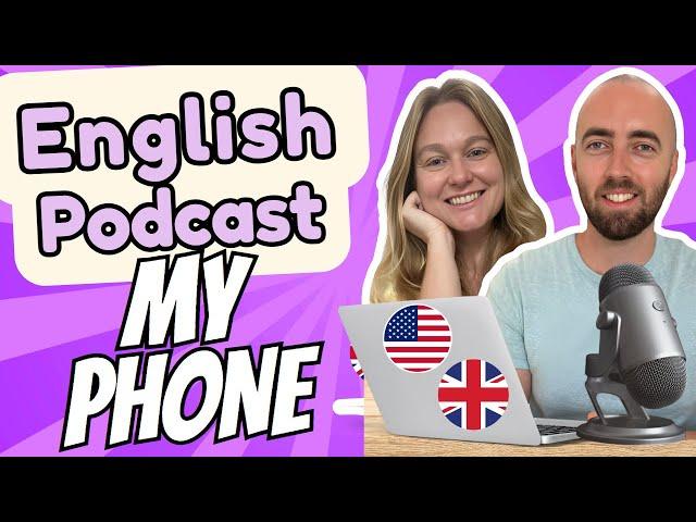 S2 E12: Important Vocabulary in English for Phones - Upper Intermediate Advanced English Podcast