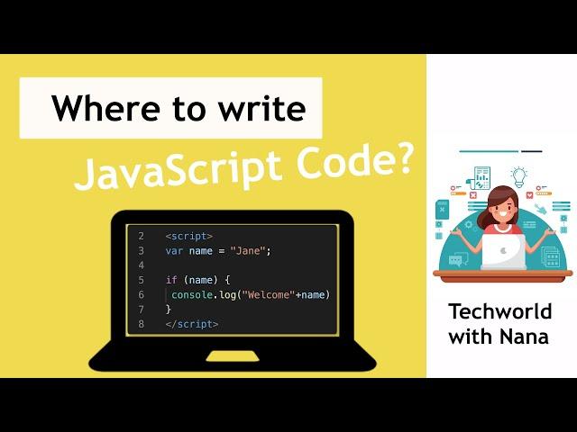 Where to write JavaScript | Where to execute JavaScript Code | JavaScript Tutorial #3