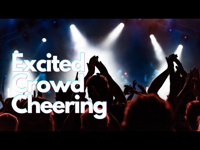 Excited Crowd Cheering Sound Effect | 10 Hours | Excited Audience Sound Effects