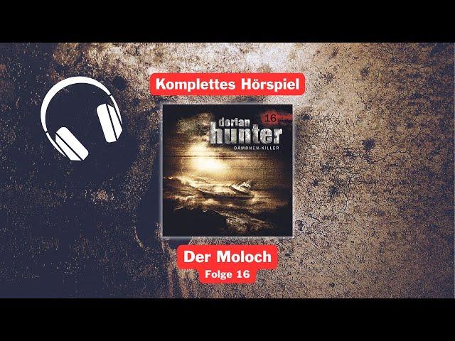 Der Moloch - Dorian Hunter 16 - Ganzes Hörspiel - Horror