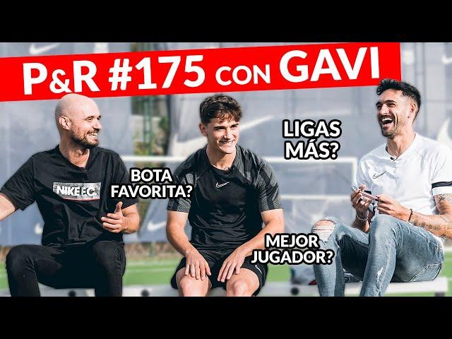 SE LIGA MÁS SIENDO FUTBOLISTA??? - PyR ESPECIAL con GAVI #175