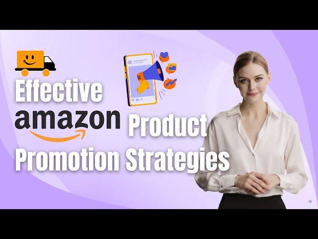 Dominate Amazon Promotions: From Basics to Off-Site Strategies