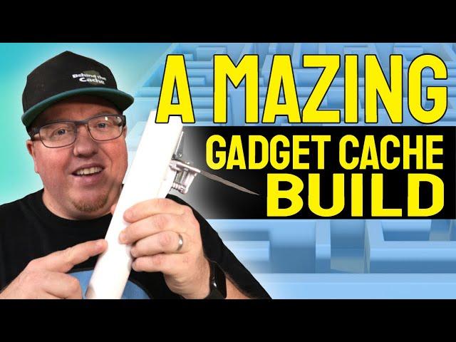 A Mazing Gadget Cache Build (GCNW)