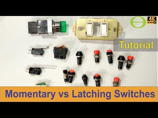 What is the difference between a momentary switch and a latching switch?