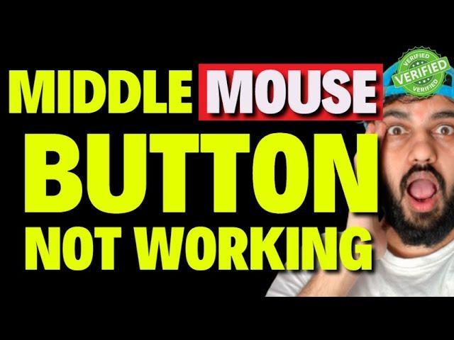 Middle Mouse Button Not Working