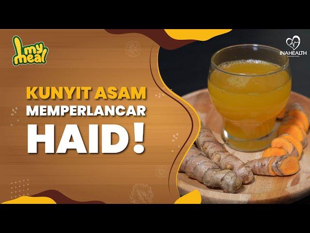 Kunyit Asam: Rahasia Melancarkan Haid Secara Alami! - MY MEAL