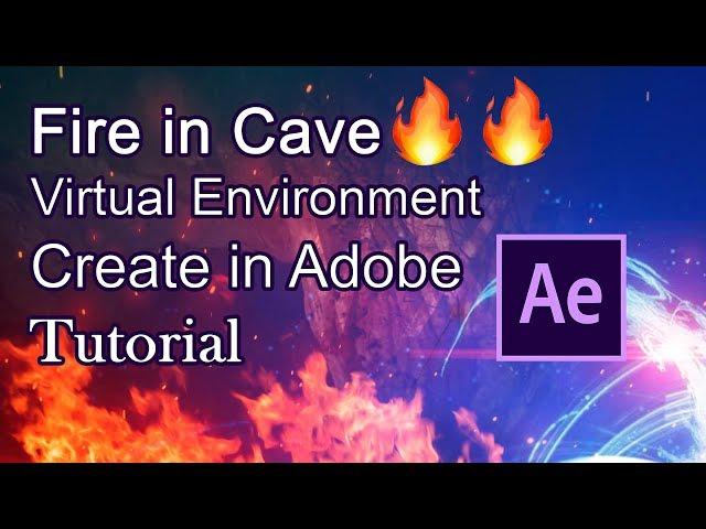 Adobe After Effects | Fire in Cave | by Create VFX | Beginner Tutorial 2019.