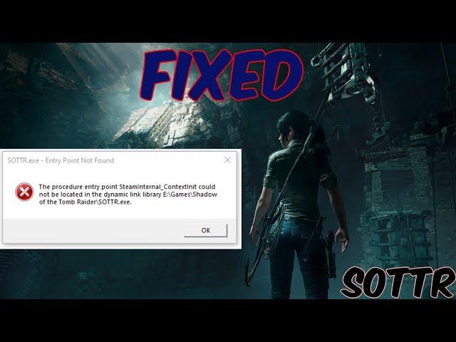 How to Fix Entry Point Not Found Error in Shadow of the Tomb Raider