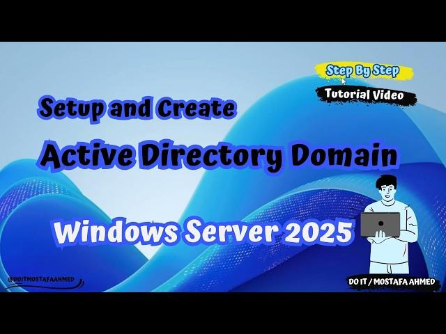 Windows Server 2025 : Create and Configure an Active Directory Domain  (Step-by-Step Tutorial)