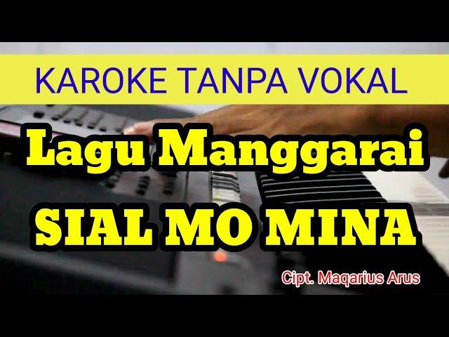 Lagu Manggarai sial Mo Mina Karoke Tanpa Vokal 2021.