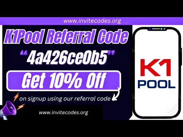 K1Pool Referral Code (4a426ce0b5) Get 10% Off.