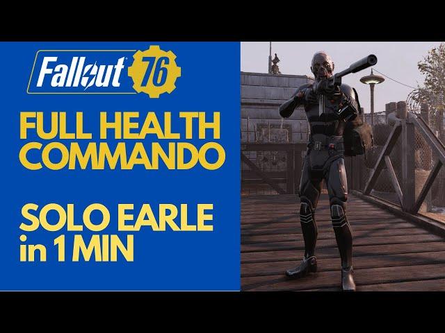 Fallout 76 - Is Bloodied OP? - SOLO Earle 1 min with Full Health Stealth Commando Build