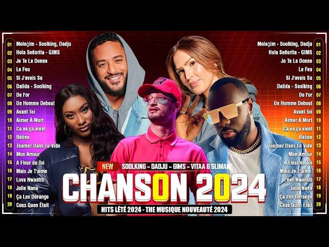 Chansons Françaises 2024  Tubes De L'été 2024 Soolking, Vitaa & Slimane, Gims, Amir,  Louane