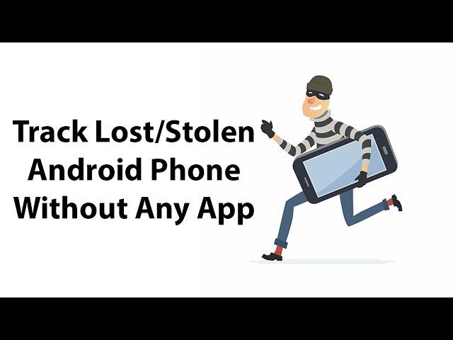 How to find lost android phone without using any app