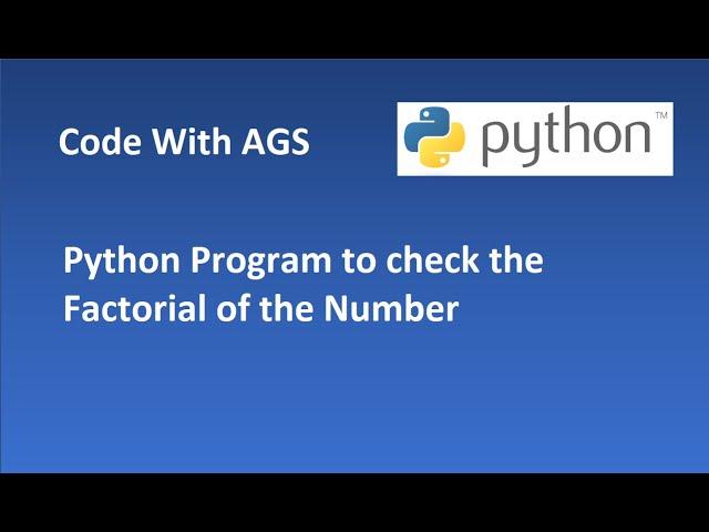 05 Python Program to Find factorial of the Number