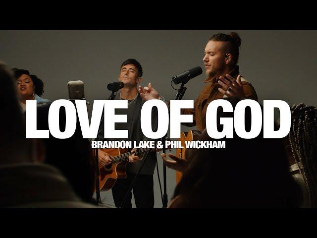 BRANDON LAKE & PHIL WICKHAM - Love Of God: Song Session