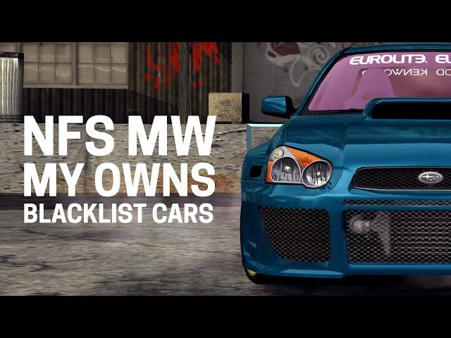 NFS Most Wanted - My Owns Blacklist Cars