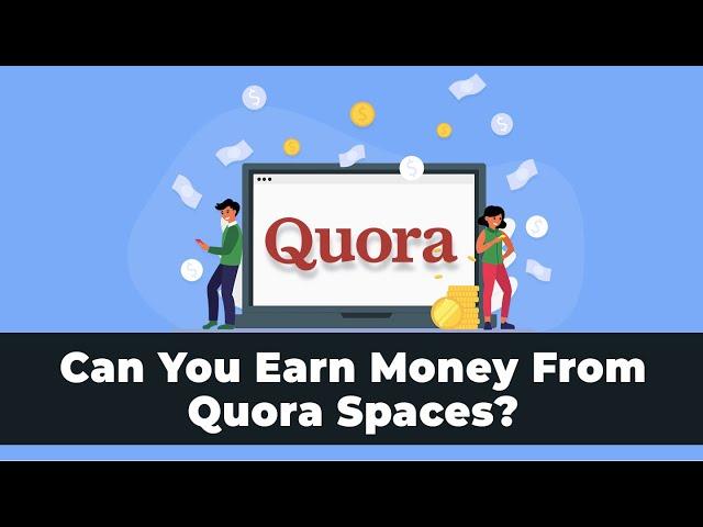 How To Earn Money Using Quora Spaces- Money Making Tips