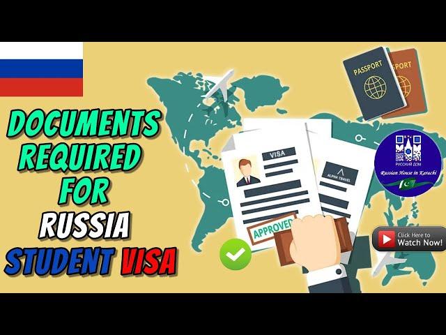 DOCUMENTS REQUIRED FOR RUSSIA STUDENT VISA 2023