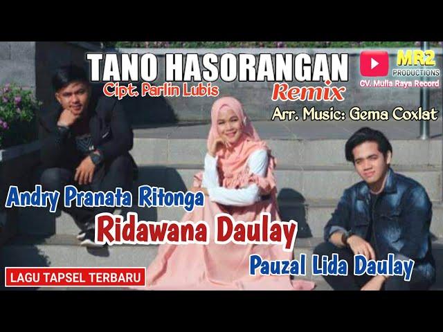 LAGU TAPSEL TERBARU  - Tano Hasorangan Remix - ANDRY PRANATA & PAUZAL LIDA ft RIDAWANA DAULAY