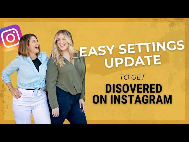 Easy Settings Update to Get Discovered on Instagram