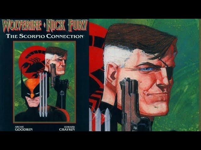 WOLVERINE/NICK FURY: THE SCORPIO CONNECTION- Whoever Told You That You Could Work With Men?