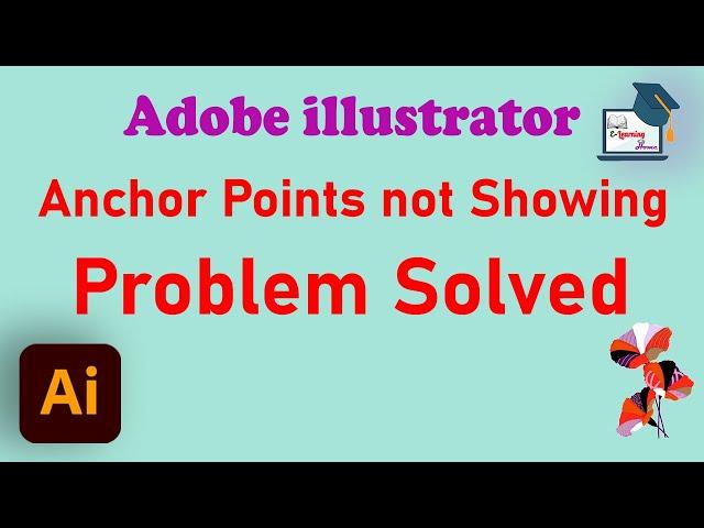 Adobe Illustrator Anchor Points Problem | Illustrator CC Anchor Points not showing