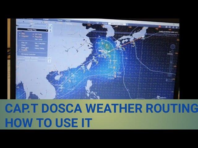 CAPT DOSCA WEATHER ROUTING- HOW TO USE IT.