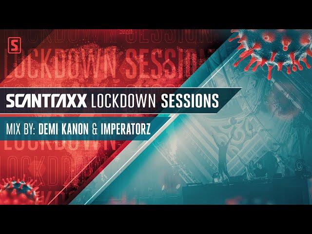 Scantraxx Lockdown Sessions with Demi Kanon & Imperatorz (Official Video)