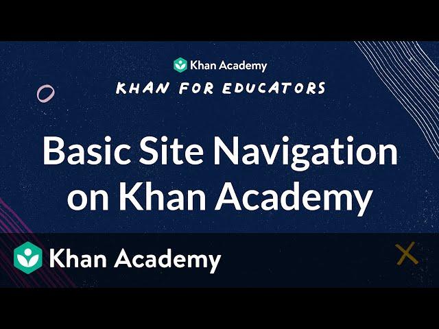 Basic Site Navigation on Khan Academy