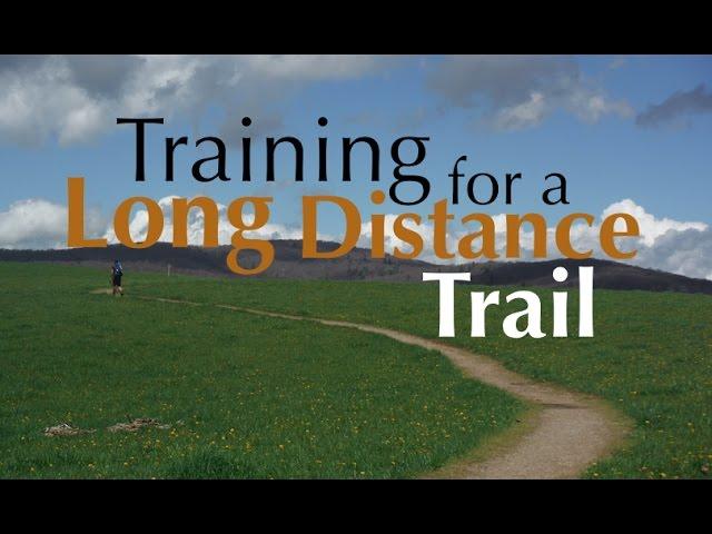 Training for a Long Distance Trail