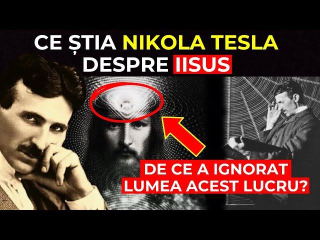 Nikola Tesla A DESCOPERIT Secretele lui IISUS ASCUNSE în BIBLIE: Ceea ce ȘTIINȚA NU VREA SĂ REVELEZE