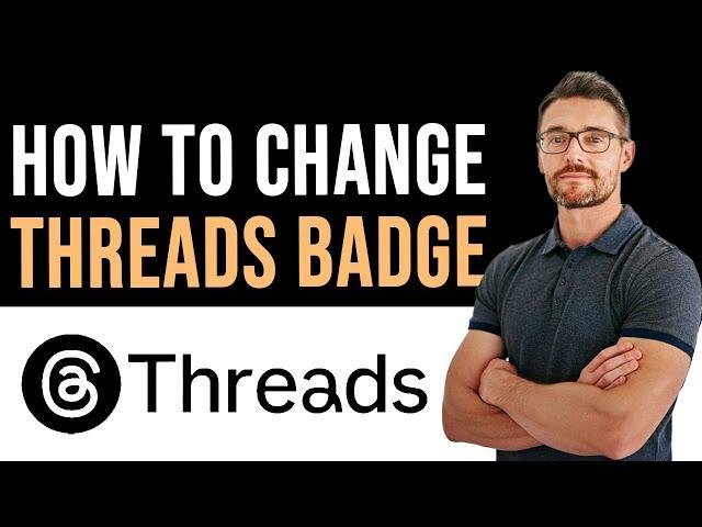  How To Change Threads Badge on Instagram (Full Guide)