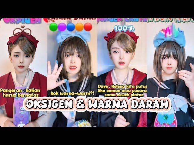 TIKTOK HELENAORYZANI - OKSIGEN & WARNA DARAH (FULL PART)