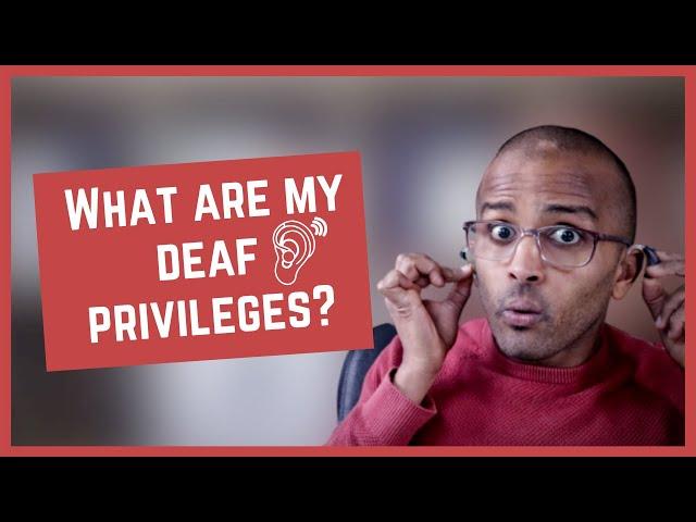 What are my Deaf Privileges? [CC]