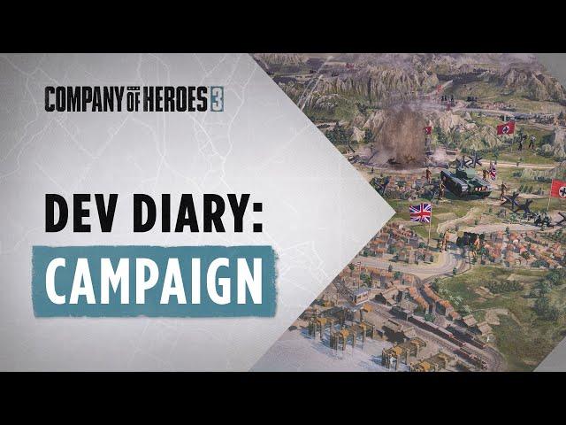 Company of Heroes 3 Developer Diary // Campaign