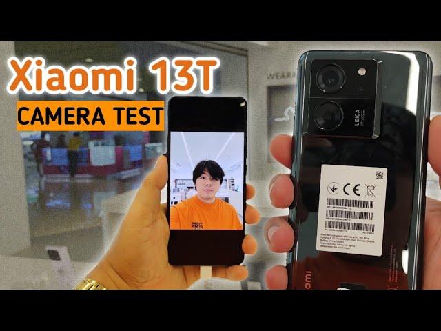 Xiaomi 13T Camera Test Leica Lens 50MP with Sony IMX sensor
