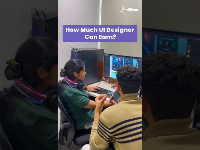 How Much a UI Designer Makes? | UI Designer Salary | Intellipaat #UIDesigner #Shorts