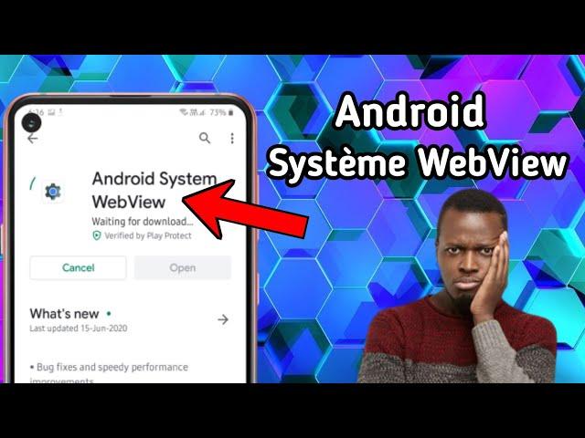 Comment mettre à jour Android Système WebView