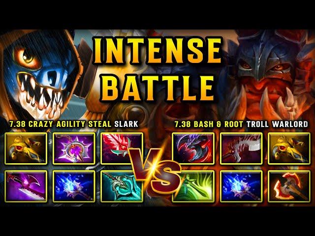 INTENSE CARRY BATTLE | 7.38 Crazy Agility Steal Slark Vs. 7.38 Bash & Root Troll Warlord DOTA 2