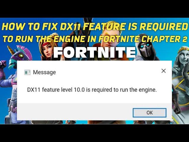 How To Fix Fortnite DX11 Feature Level 10.0 is required to run the engine Fortnite Chapter 2 (2020)