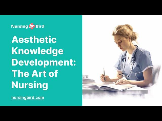 Aesthetic Knowledge Development: The Art of Nursing - Essay Example