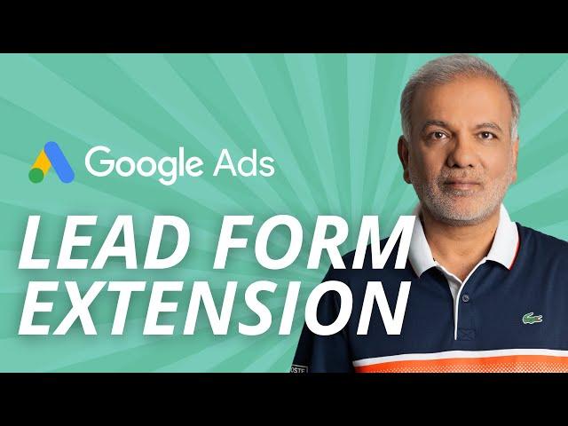 Google Ads Lead Form Extension - How To Use Google Lead Form Extensions (With Examples)