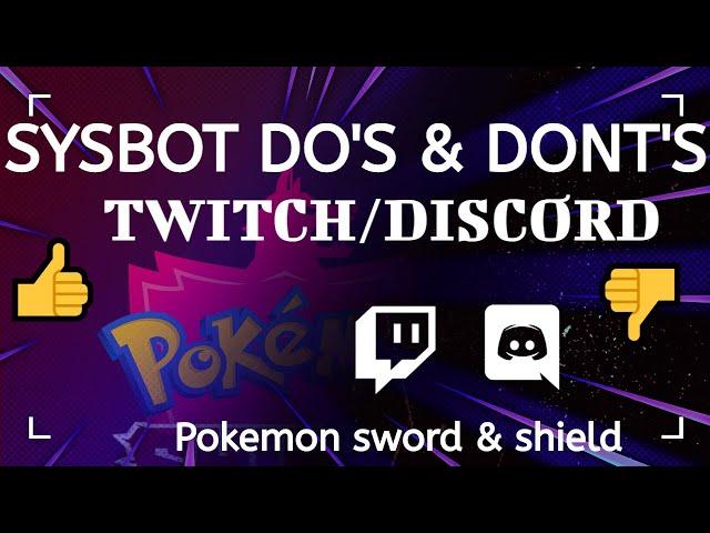 Sysbot Do's & Dont's !! Twitch/Discord Edition !