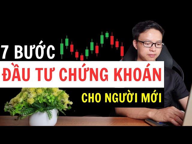 7 Bước Đầu Tư Chứng Khoán Cho Người Mới Bắt Đầu