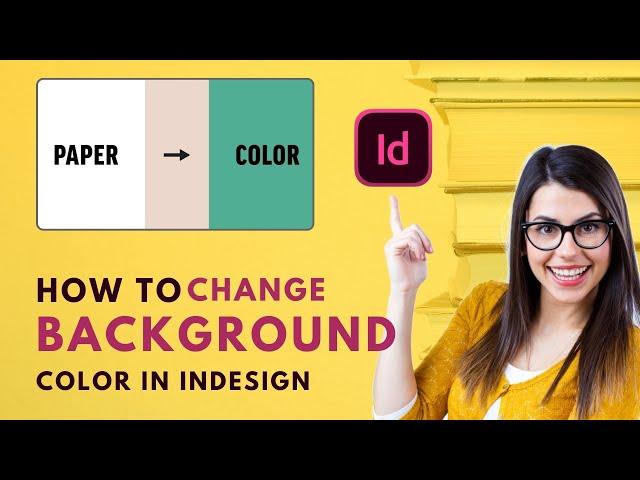 How to Change Background Color in Adobe InDesign 2024 [Easy Solution]