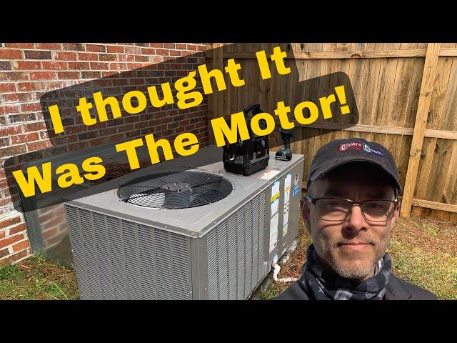 Condenser Fan Motor Wasn’t Running - Rheem Heat Pump Package